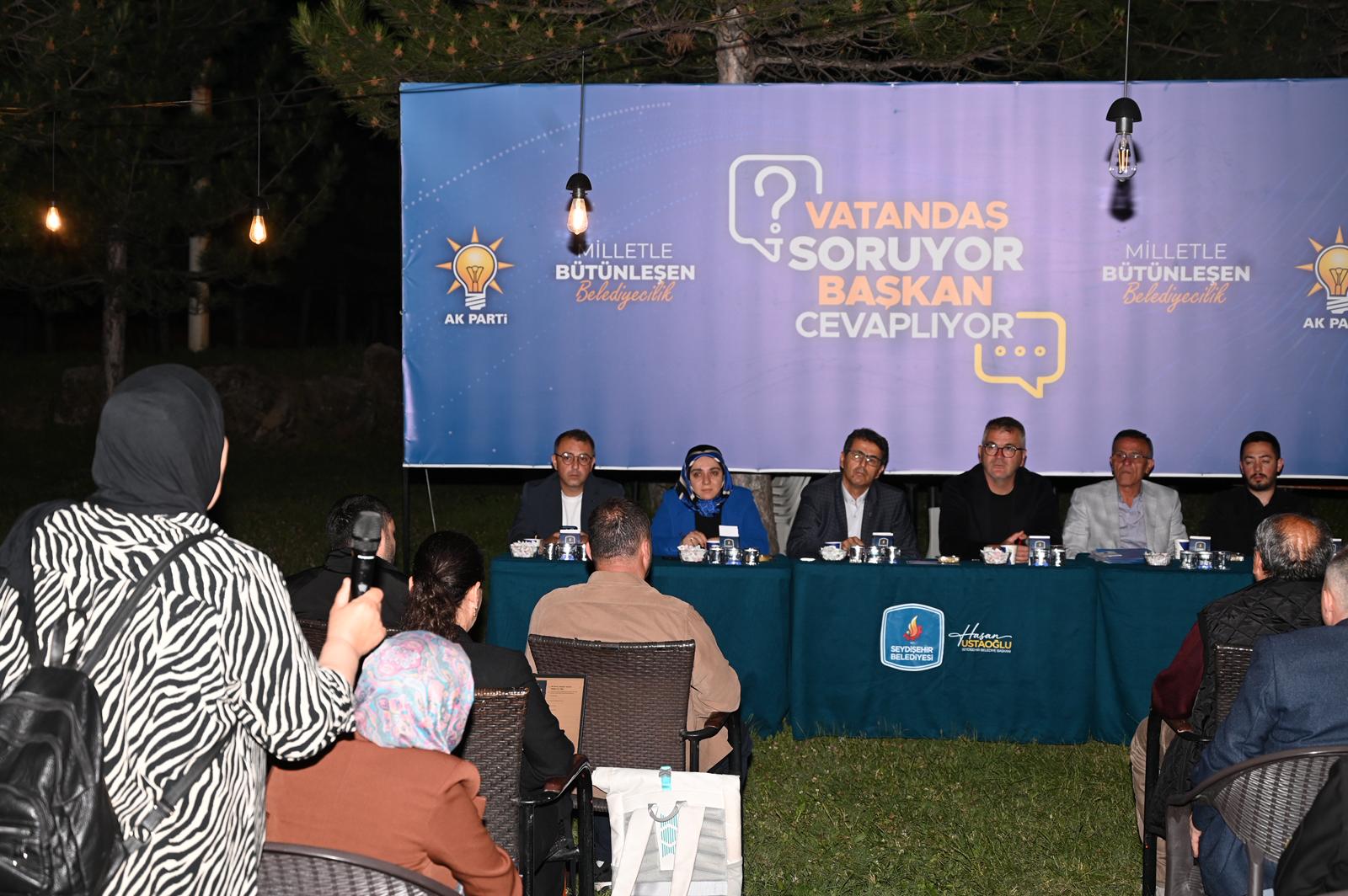  BAŞKAN USTAOĞLU, MAHALLELİLERİN  SORULARINI  CEVAPLADI 