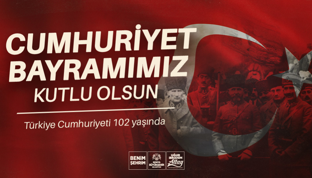 BAŞKAN ALTAY: “CUMHURİYETİMİZİN 102. YILI KUTLU OLSUN”