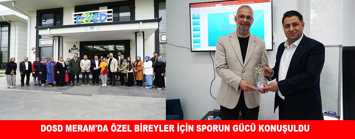 DOSD MERAM'DA ÖZEL BİREYLER İÇİN SPORUN GÜCÜ KONUŞULDU
