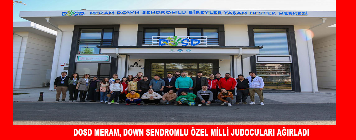 DOSD MERAM, DOWN SENDROMLU ÖZEL MİLLİ JUDOCULARI AĞIRLADI