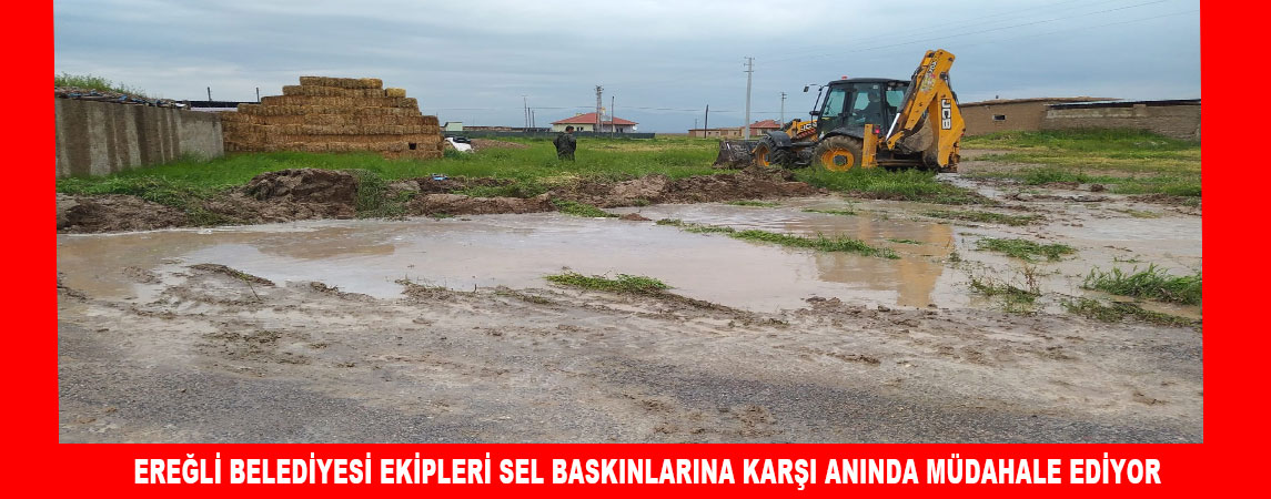 EREĞLİ BELEDİYESİ EKİPLERİ SEL BASKINLARINA KARŞI ANINDA MÜDAHALE EDİYOR
