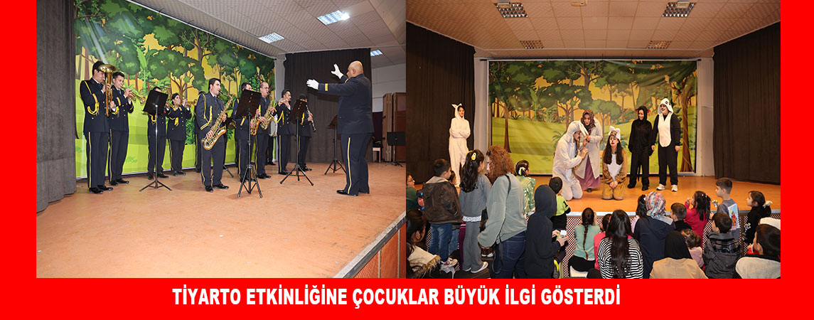 TİYARTO ETKİNLİĞİNE ÇOCUKLAR BÜYÜK İLGİ GÖSTERDİ
