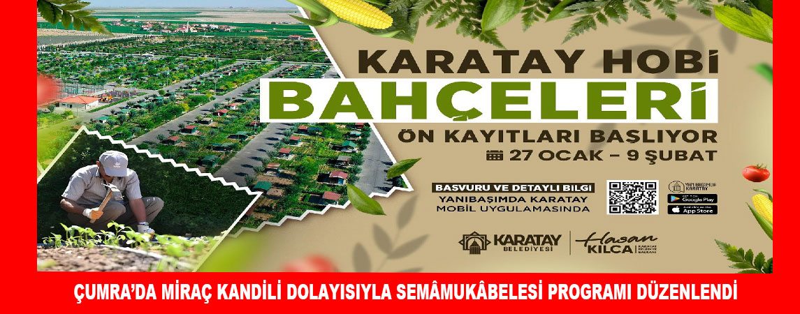 KARATAY HOBİ BAHÇELERİ’NDE ÖN KAYITLAR BAŞLADI