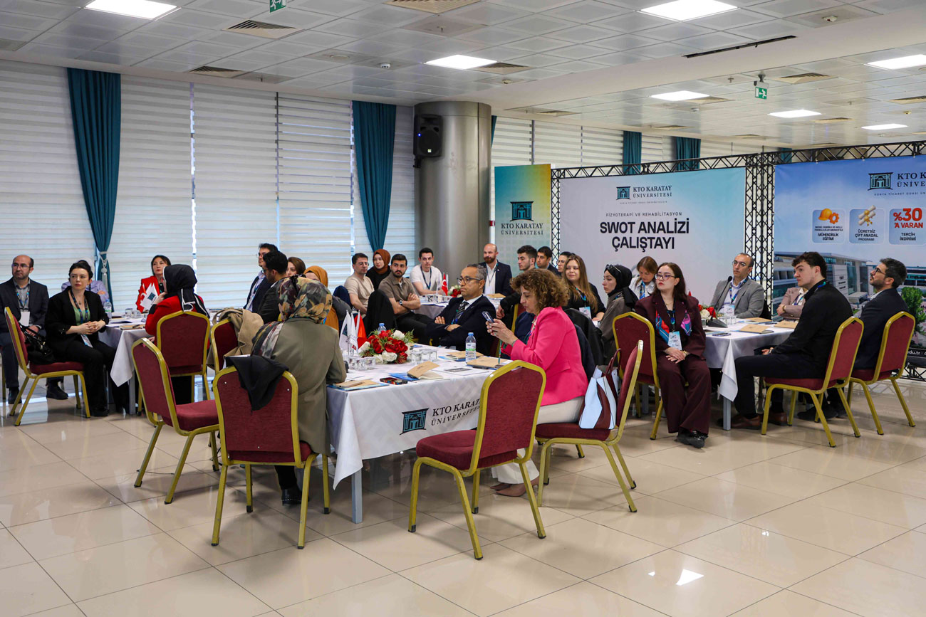 KTO KARATAY’DA FİZYOTERAPİ VE REHABİLİTASYON SWOT ANALİZİ ÇALIŞTAYI GERÇEKLEŞTİRİLDİ