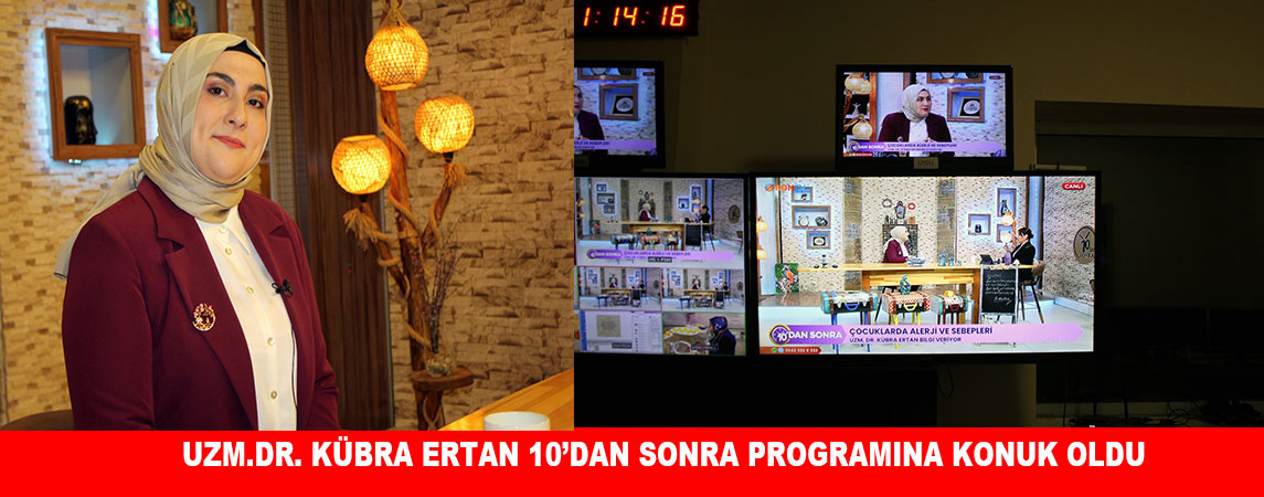 UZM.DR. KÜBRA ERTAN 10’DAN SONRA PROGRAMINA KONUK OLDU