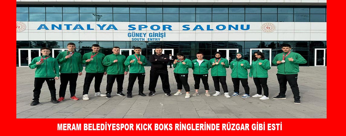 MERAM BELEDİYESPOR KICK BOKS RİNGLERİNDE RÜZGAR GİBİ ESTİ