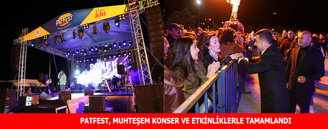 PATFEST, MUHTEŞEM KONSER VE ETKİNLİKLERLE TAMAMLANDI