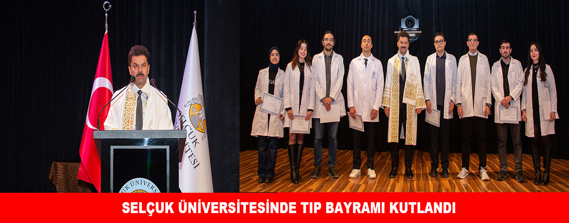  SELÇUK ÜNİVERSİTESİNDE TIP BAYRAMI KUTLANDI
