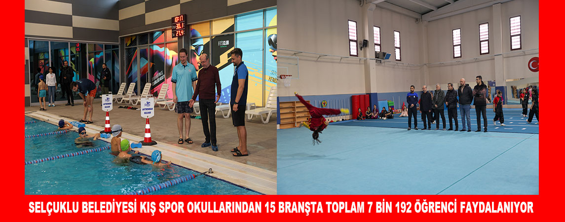 SELÇUKLU BELEDİYESİ KIŞ SPOR OKULLARINDAN 15 BRANŞTA TOPLAM 7 BİN 192 ÖĞRENCİ FAYDALANIYOR