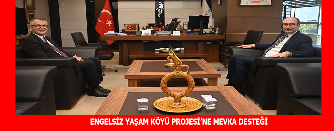 ENGELSİZ YAŞAM KÖYÜ PROJESİ’NE MEVKA DESTEĞİ
