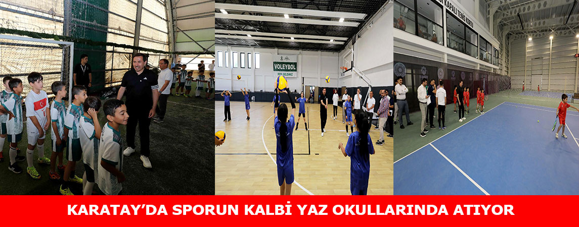 BAŞKAN KILCA, 6 BİNİ AŞKIN SPORCUYA EV SAHİPLİĞİ YAPAN YAZ SPOR OKULLARINI ZİYARET ETTİ