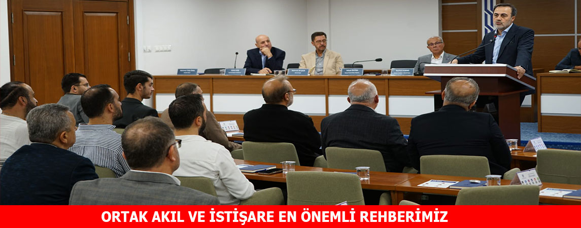 ORTAK AKIL VE İSTİŞARE EN ÖNEMLİ REHBERİMİZ