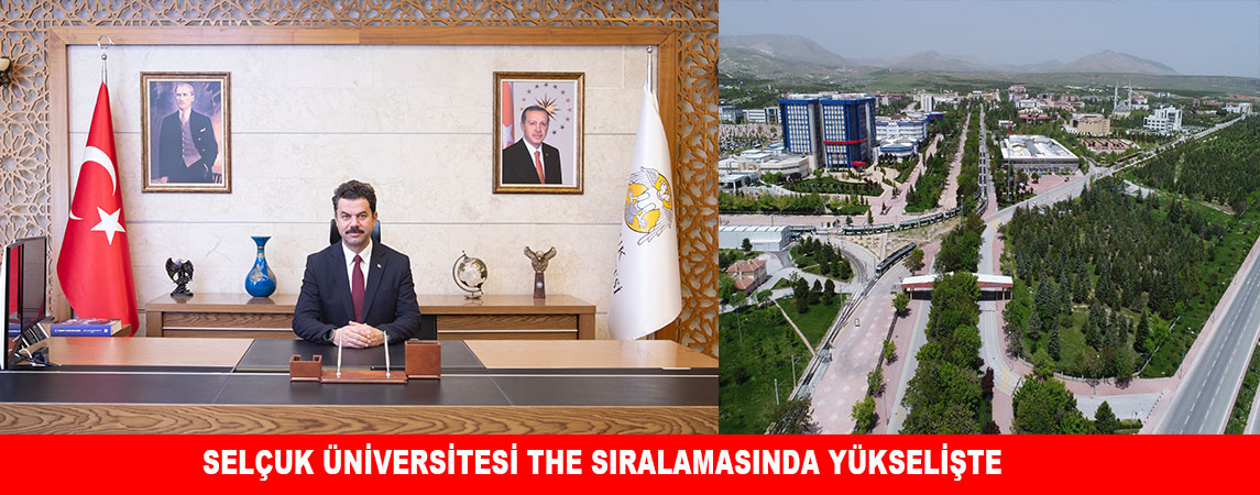 SELÇUK ÜNİVERSİTESİ THE SIRALAMASINDA YÜKSELİŞTE