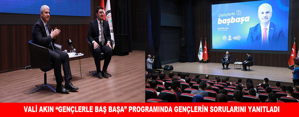 VALİ AKIN “GENÇLERLE BAŞ BAŞA” PROGRAMINDA GENÇLERİN SORULARINI YANITLADI