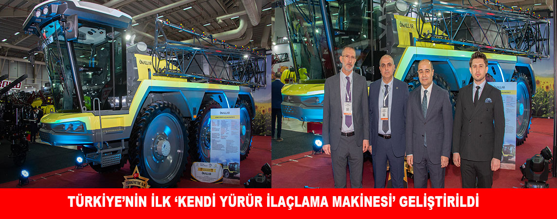 TÜRKİYE’NİN İLK ‘KENDİ YÜRÜR İLAÇLAMA MAKİNESİ’ GELİŞTİRİLDİ