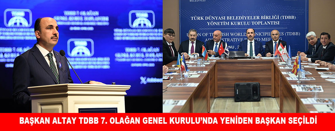 BAŞKAN ALTAY TDBB 7. OLAĞAN GENEL KURULU’NDA YENİDEN BAŞKAN SEÇİLDİ