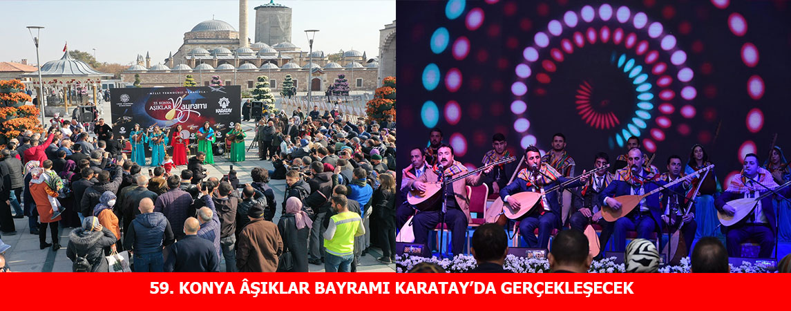 59. KONYA ÂŞIKLAR BAYRAMI KARATAY’DA GERÇEKLEŞECEK
