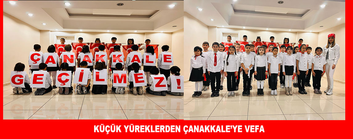 KÜÇÜK YÜREKLERDEN ÇANAKKALE’YE VEFA