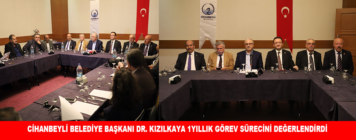  CİHANBEYLİ BELEDİYE BAŞKANI DR. KIZILKAYA 1 YILLIK GÖREV SÜRECİNİ DEĞERLENDİRDİ