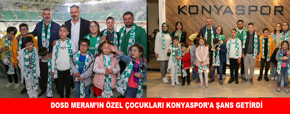 DOSD MERAM’IN ÖZEL ÇOCUKLARI KONYASPOR’A ŞANS GETİRDİ