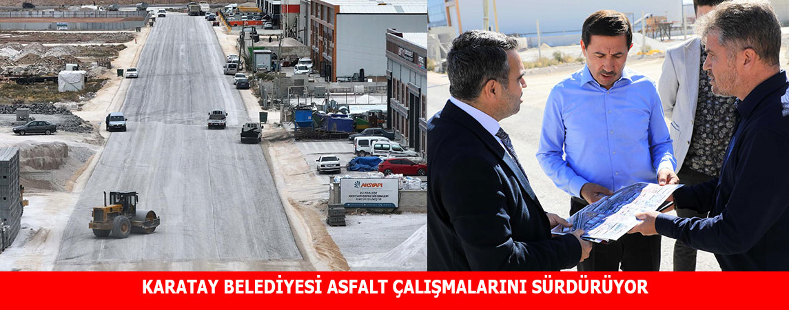 KARATAY BELEDİYESİ ASFALT ÇALIŞMALARINI SÜRDÜRÜYOR