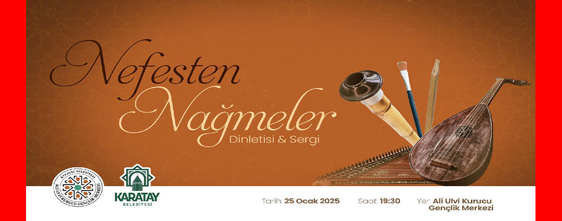 KARATAY BELEDİYESİ’NDEN “NEFESTEN NAĞMELER” PROGRAMINA DAVET