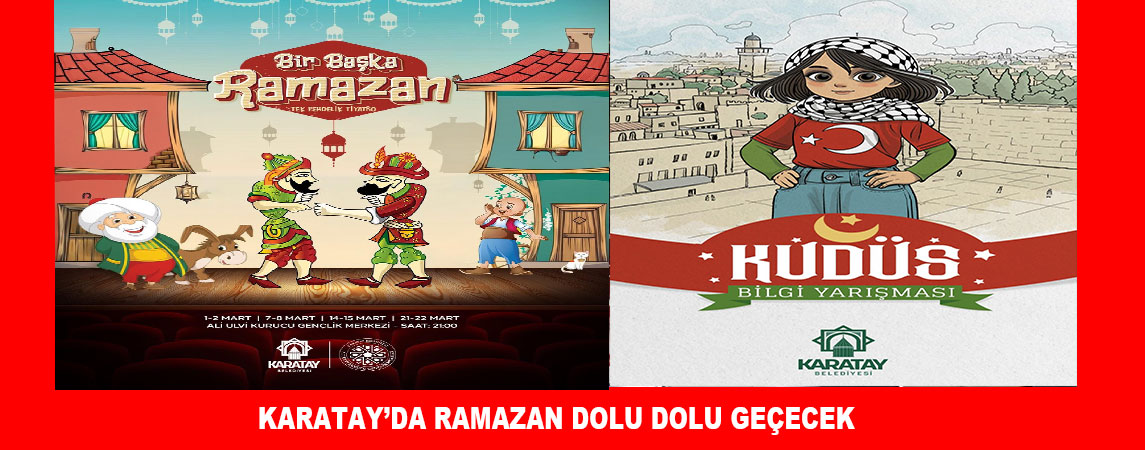KARATAY’DA RAMAZAN DOLU DOLU GEÇECEK