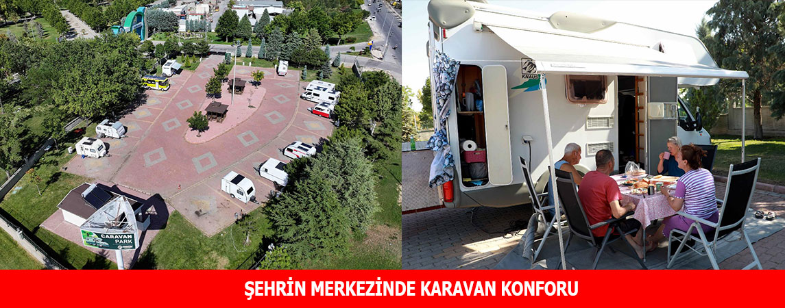 ŞEHRİN MERKEZİNDE KARAVAN KONFORU