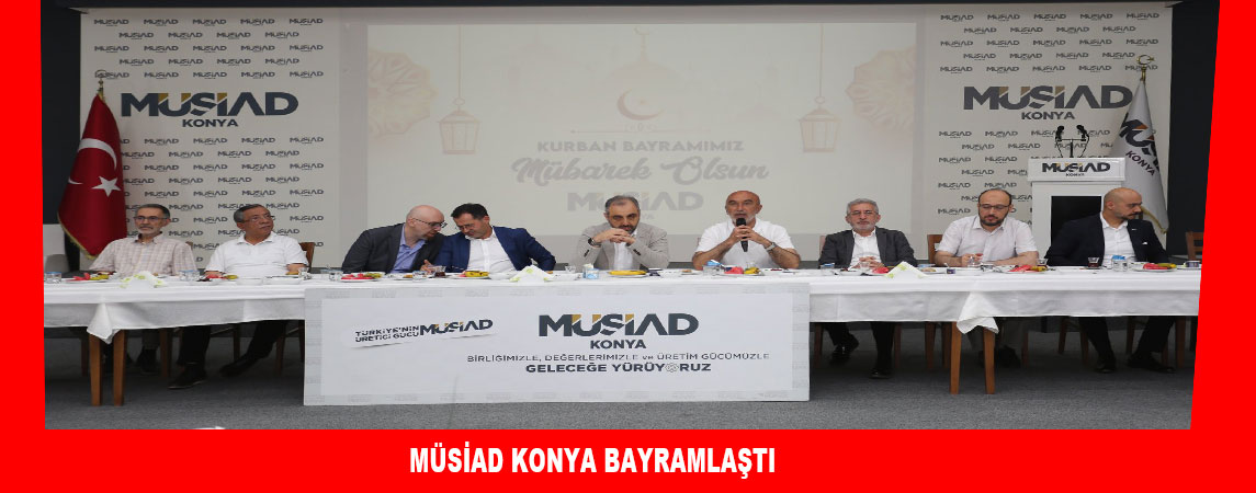 MÜSİAD Konya Bayramlaştı