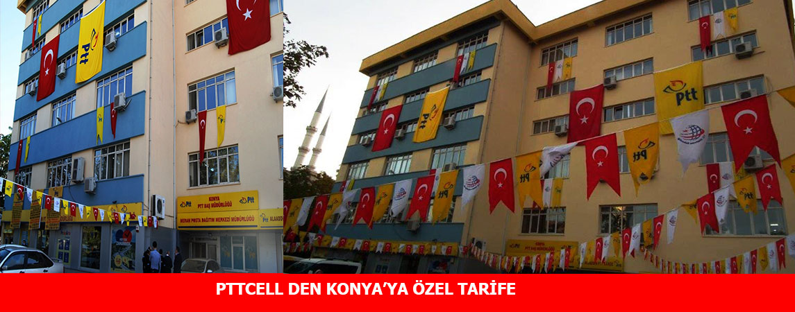 PTTCELL DEN KONYA’YA ÖZEL TARİFE