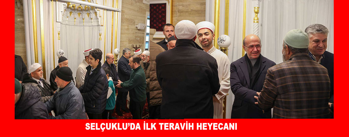SELÇUKLU’DA İLK TERAVİH HEYECANI
