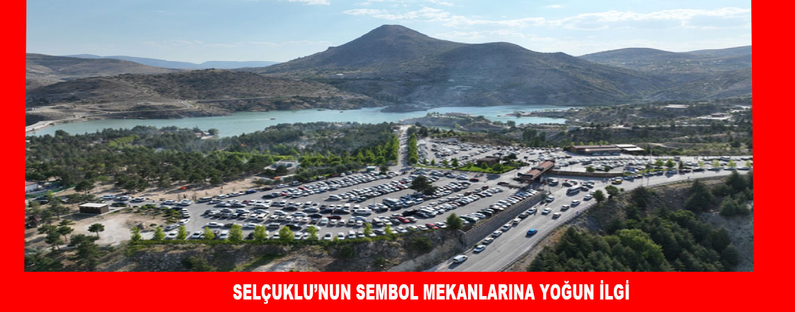 SELÇUKLU’NUN SEMBOL MEKANLARINA YOĞUN İLGİ