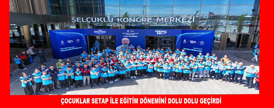 ÇOCUKLAR SETAP İLE EĞİTİM DÖNEMİNİ DOLU DOLU GEÇİRDİ