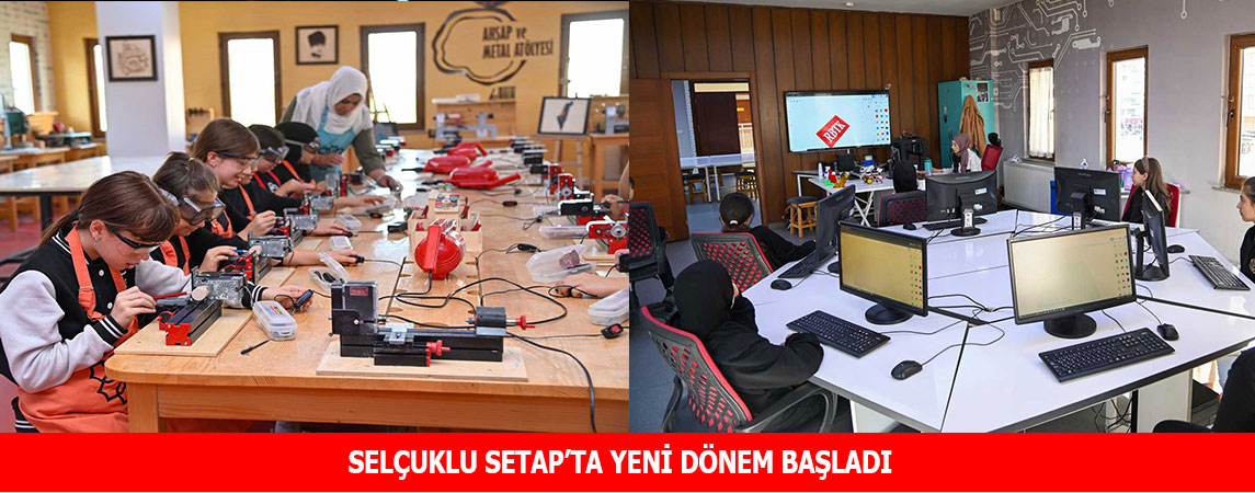 SELÇUKLU SETAP’TA YENİ DÖNEM BAŞLADI