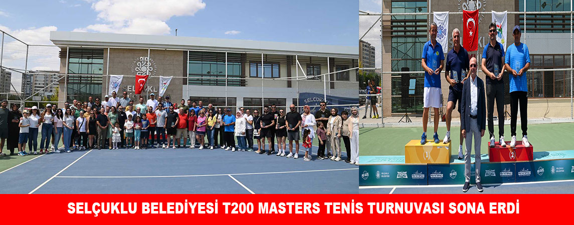 SELÇUKLU BELEDİYESİ T200 MASTERS TENİS TURNUVASI SONA ERDİ