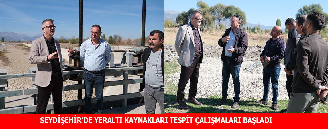 SEYDİŞEHİR’DE YERALTI KAYNAKLARI TESPİT ÇALIŞMALARI BAŞLADI 
