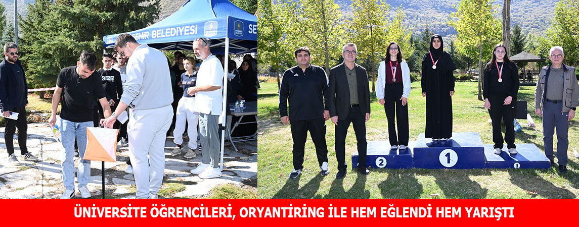 ÜNİVERSİTE ÖĞRENCİLERİ, ORYANTİRİNG İLE HEM EĞLENDİ HEM YARIŞTI